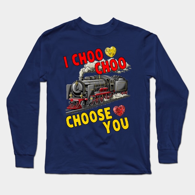 I Choo Choo Choose You - Happy Valentines Day Train Meme Long Sleeve T-Shirt by Pharaoh Shop